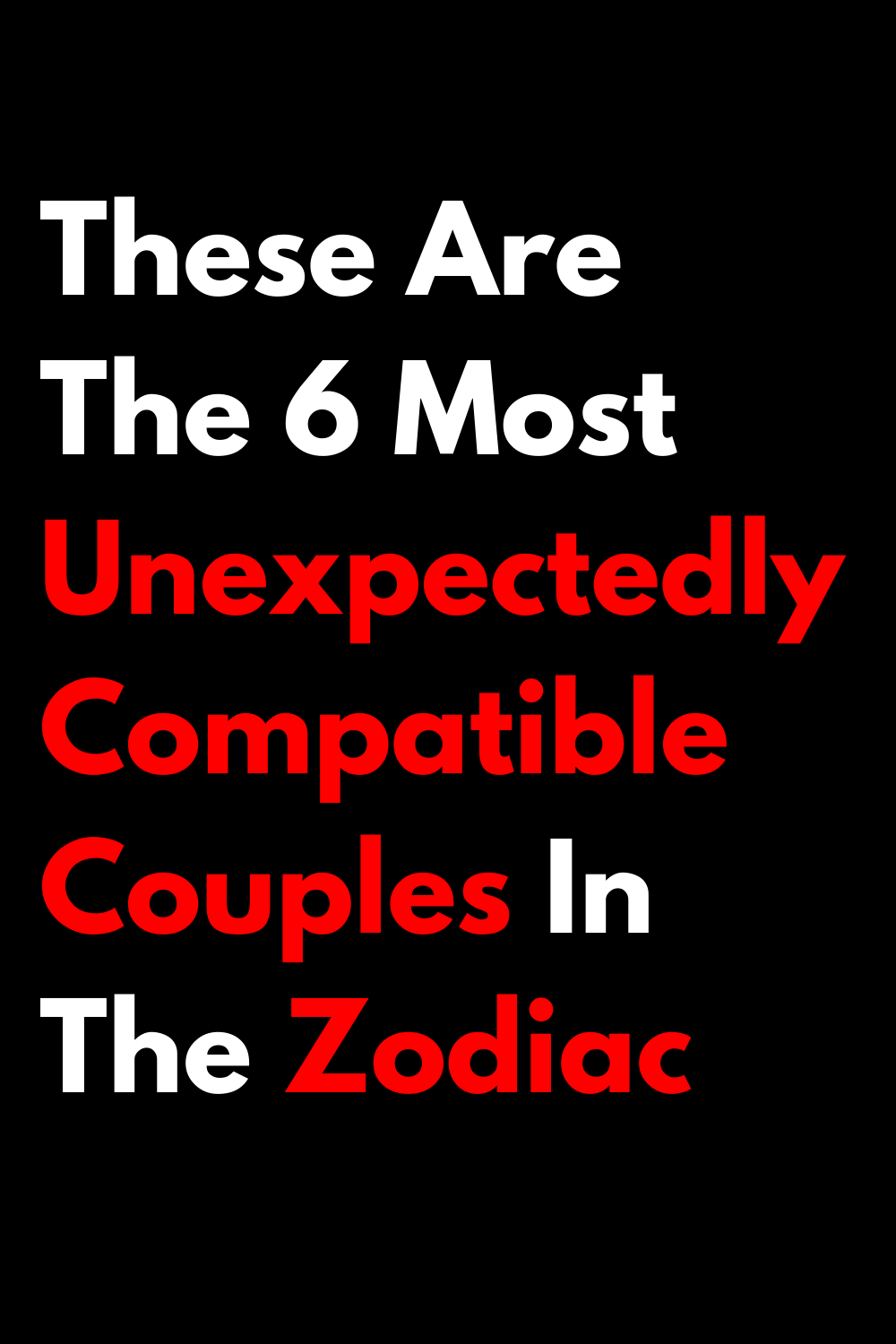 These Are The 6 Most Unexpectedly Compatible Couples In The Zodiac
