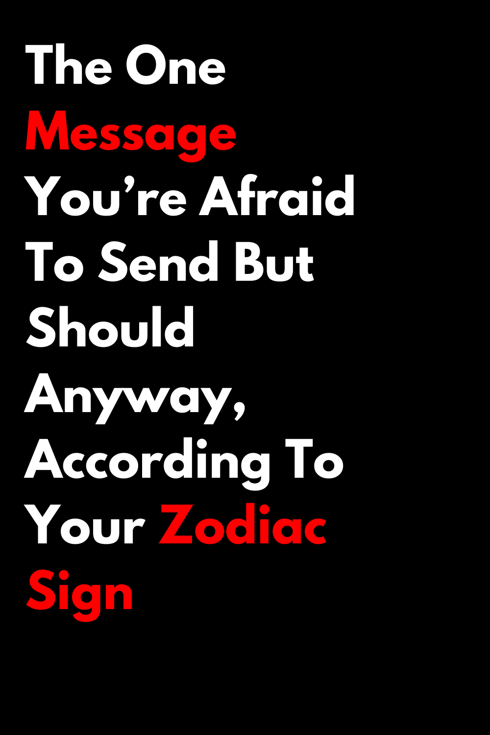 The One Message You’re Afraid To Send But Should Anyway, According To Your Zodiac Sign