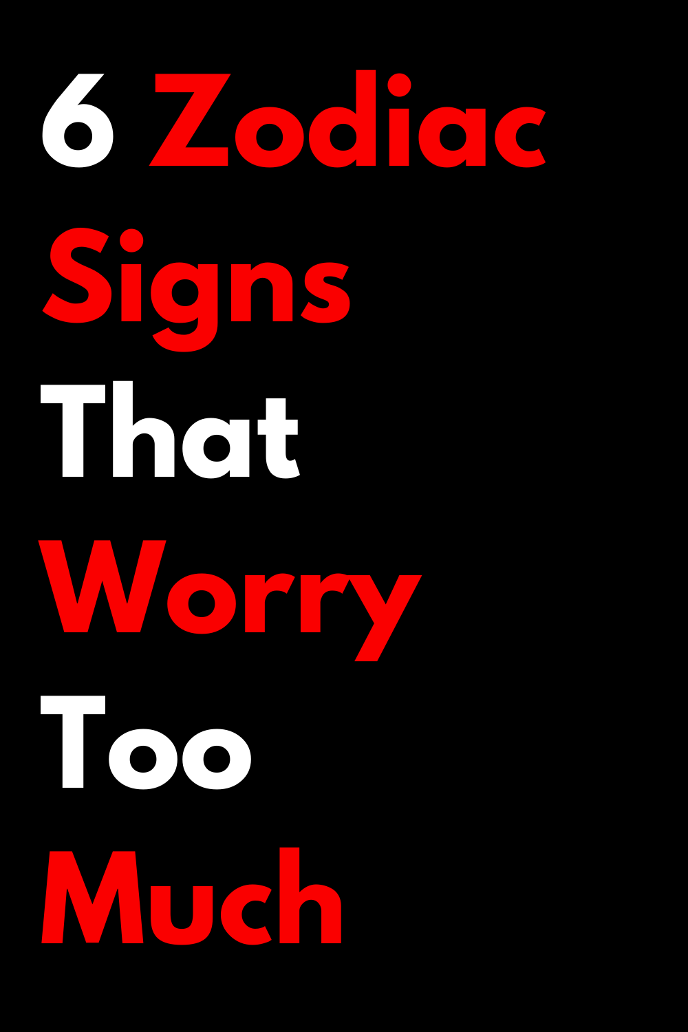 6 Zodiac Signs That Worry Too Much