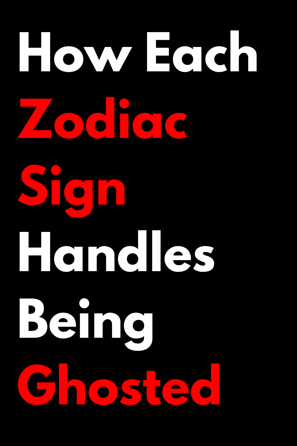 How Each Zodiac Sign Handles Being Ghosted
