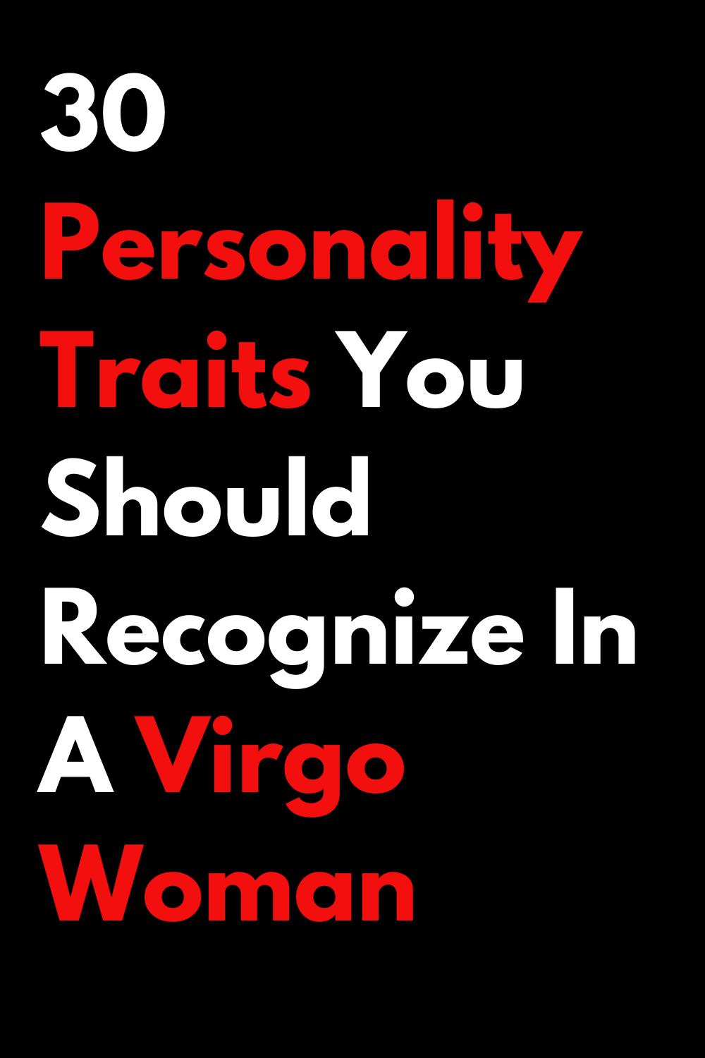 30 Personality Traits You Should Recognize In A Virgo Woman