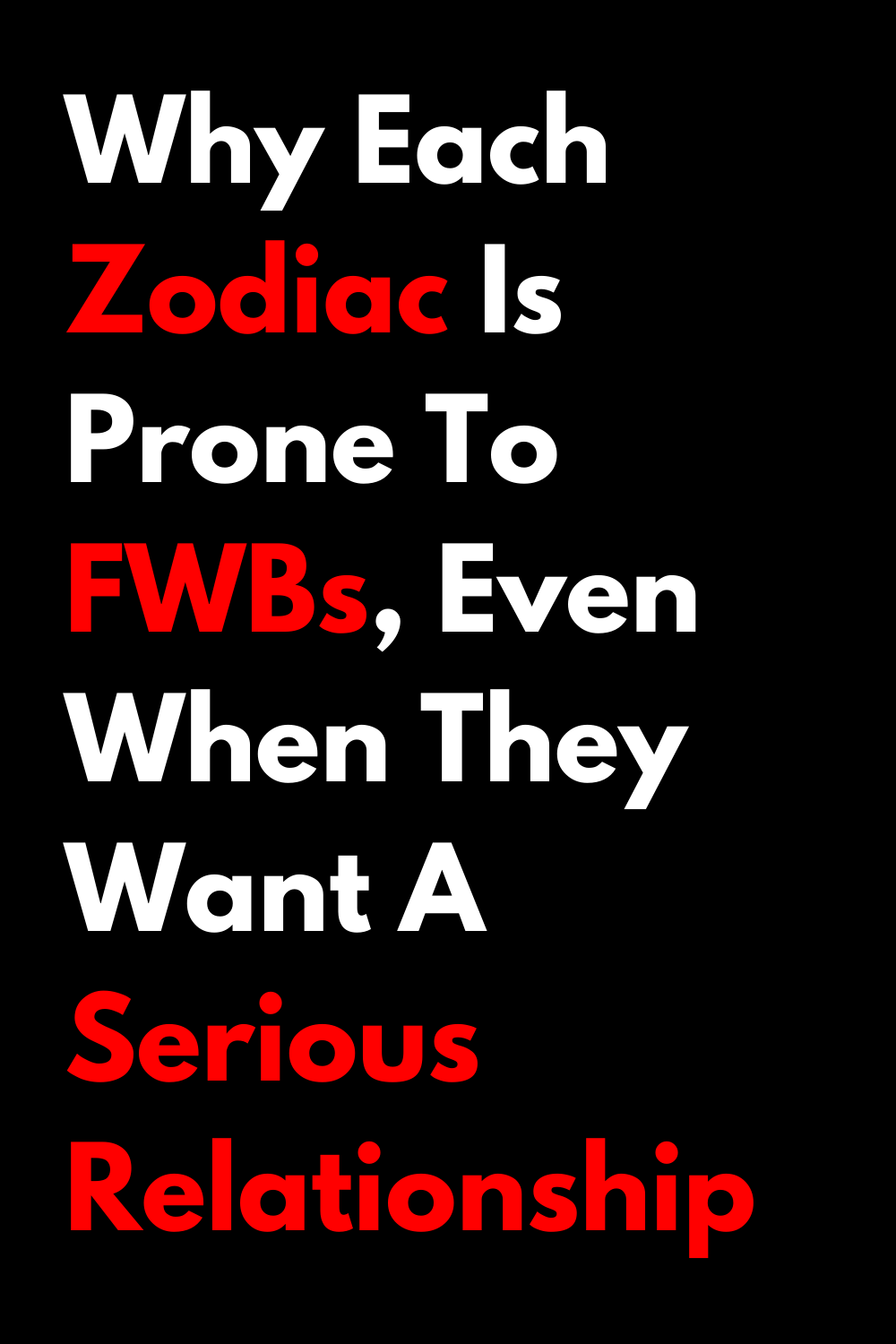 Why Each Zodiac Is Prone To FWBs, Even When They Want A Serious Relationship