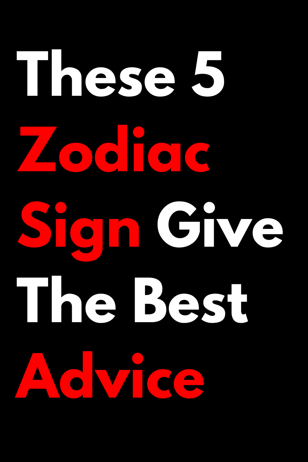 These 5 Zodiac Sign Give The Best Advice
