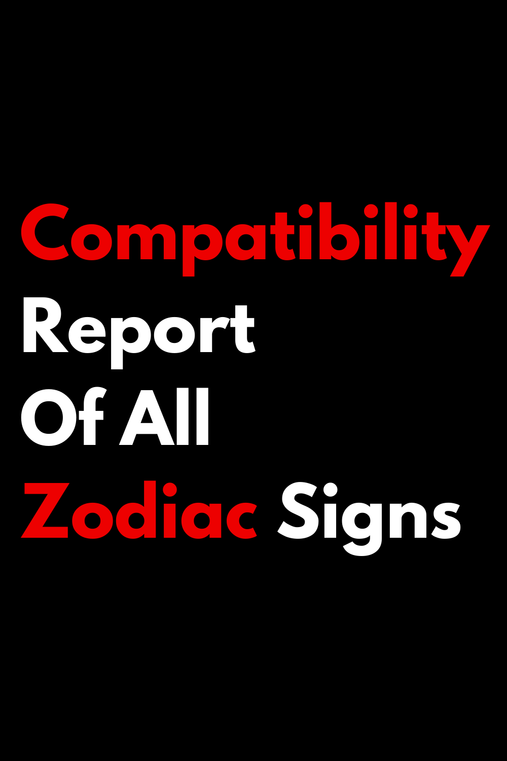 Compatibility Report Of All Zodiac Signs