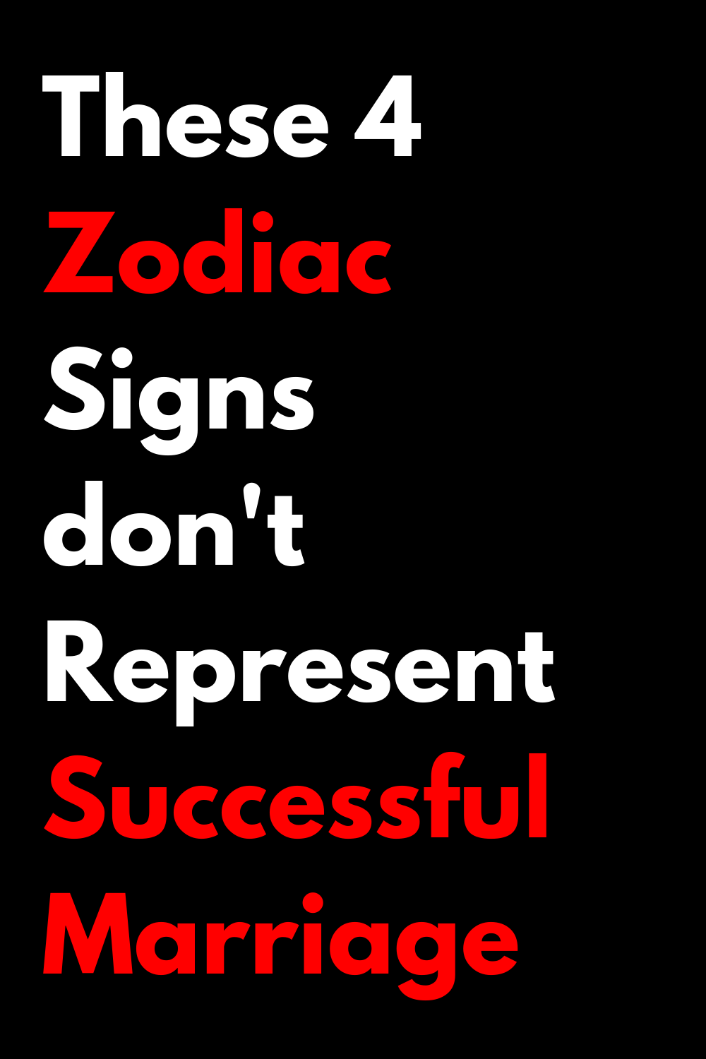 These 4 Zodiac Signs don't Represent Successful Marriage