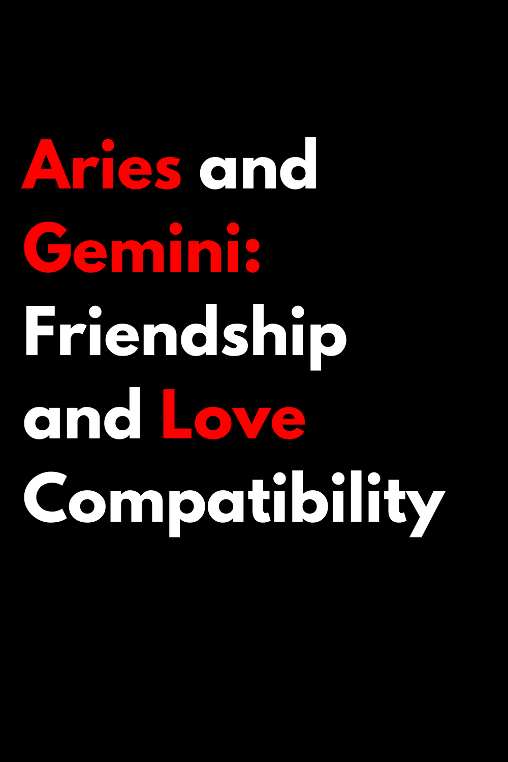 Aries and Gemini: Friendship and Love Compatibility