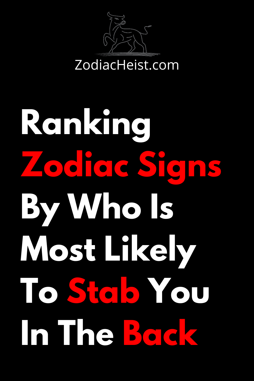 Ranking Astrological Signs By Who Is Most Likely To Stab You In The Back