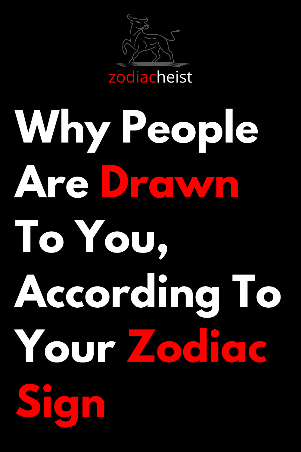 Why People Are Drawn To You, According To Your Zodiac Sign