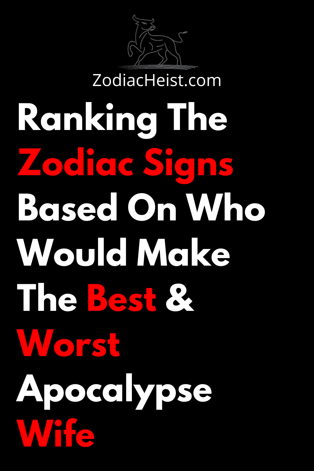 Ranking The Zodiac Signs Based On Who Would Make The Best & Worst Apocalypse Wife