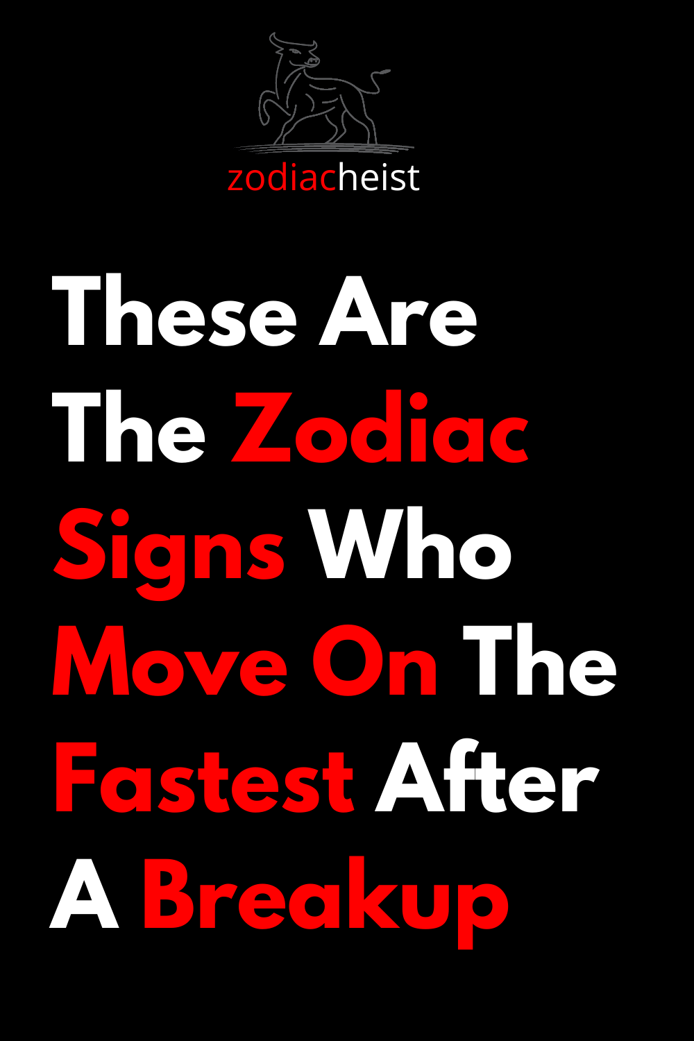 These Are The Zodiac Signs Who Move On The Fastest After A Breakup