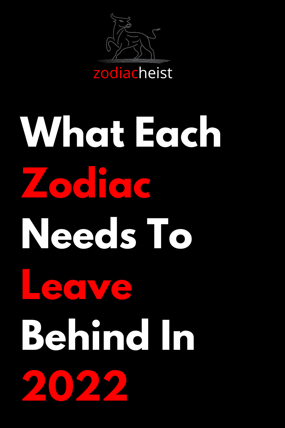 What Each Zodiac Needs To Leave Behind In 2022