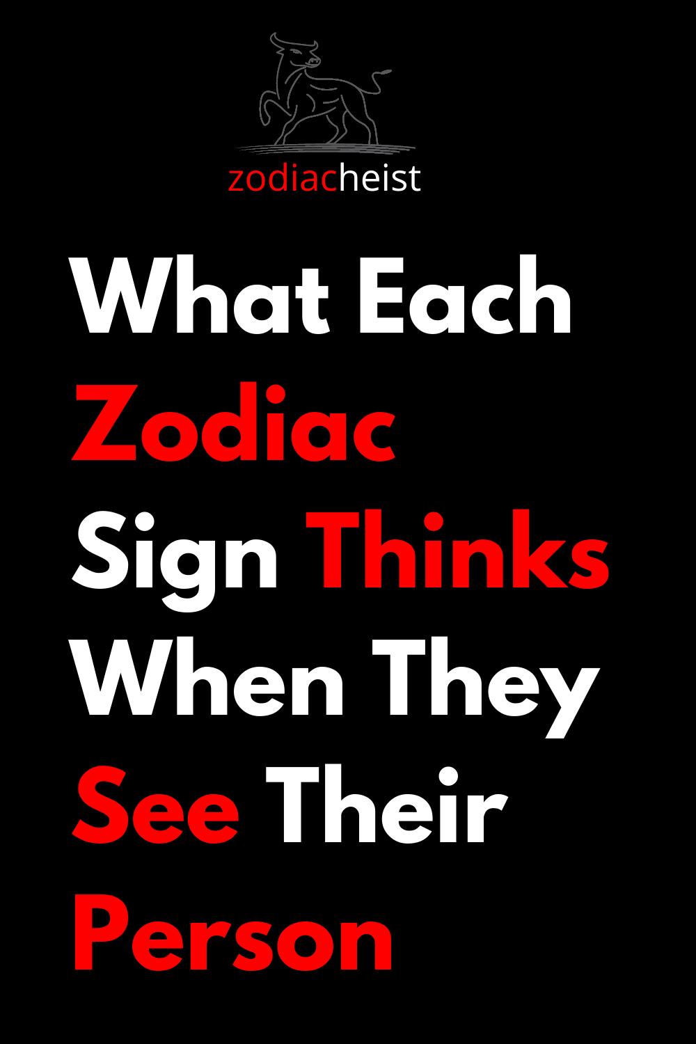 What Each Zodiac Sign Thinks When They See Their Person