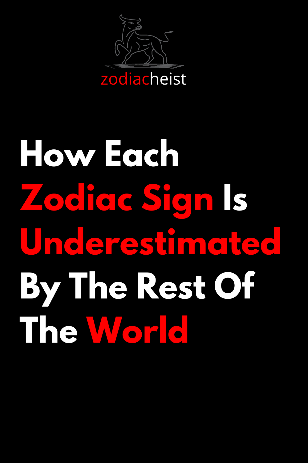 How Each Zodiac Sign Is Underestimated By The Rest Of The World