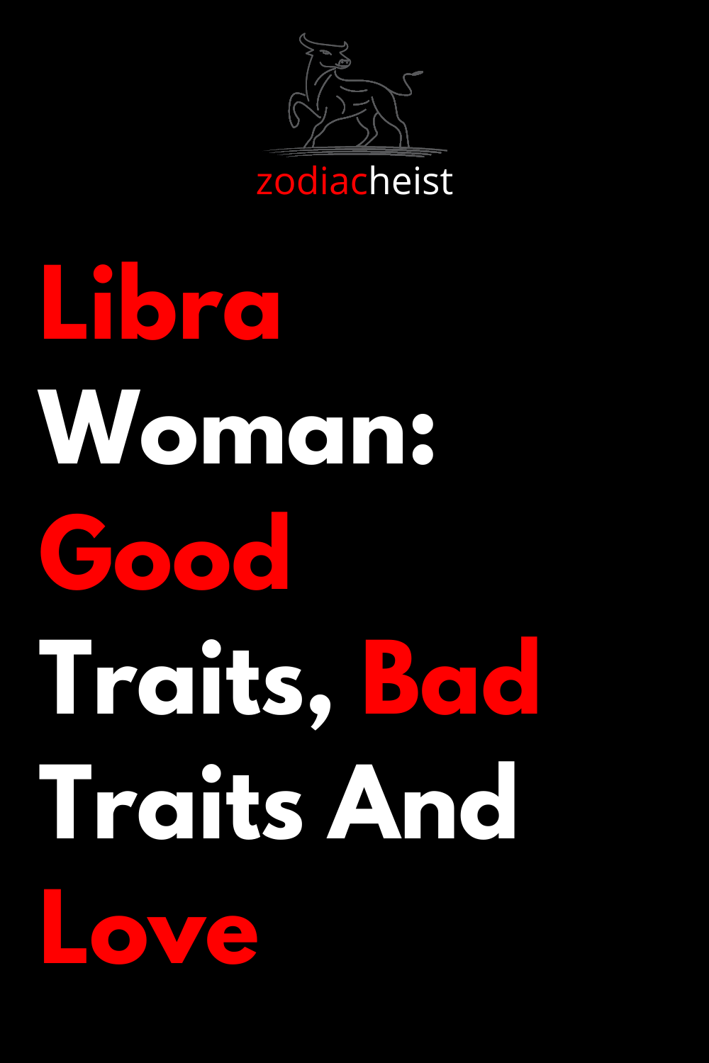 Libra Woman: Good Traits, Bad Traits And Love