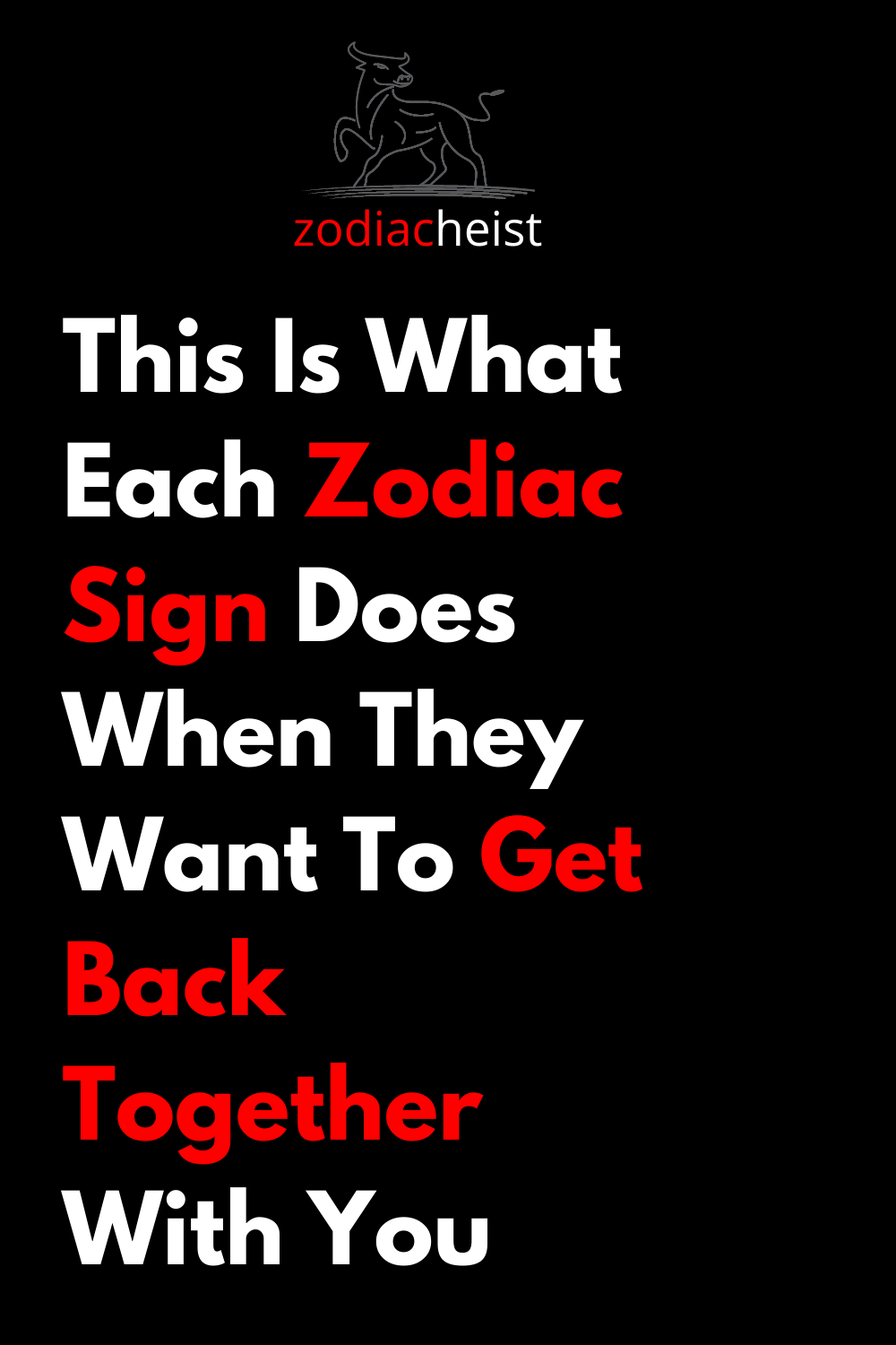 This Is What Each Zodiac Sign Does When They Want To Get Back Together With You