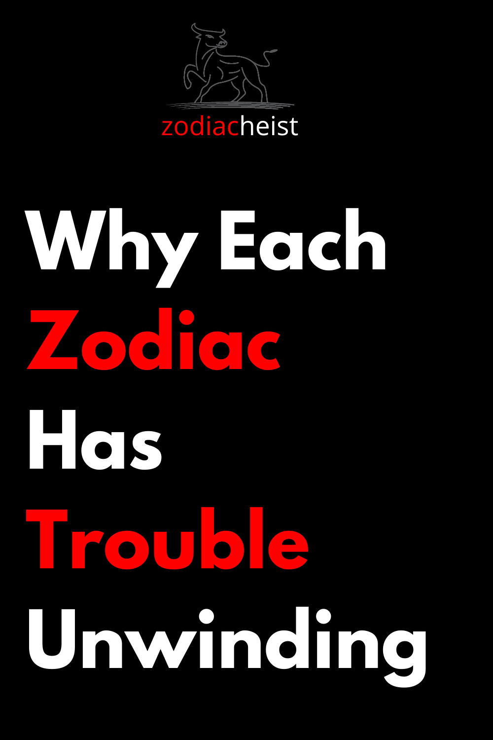 Why Each Zodiac Has Trouble Unwinding