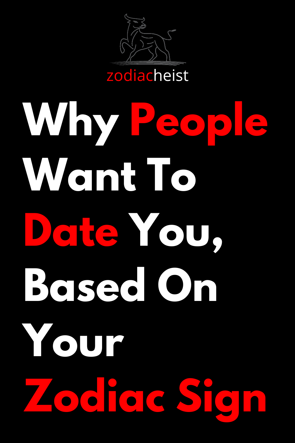 Why People Want To Date You, Based On Your Zodiac Sign