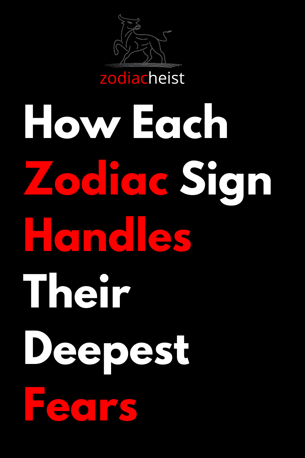 How Each Zodiac Sign Handles Their Deepest Fears