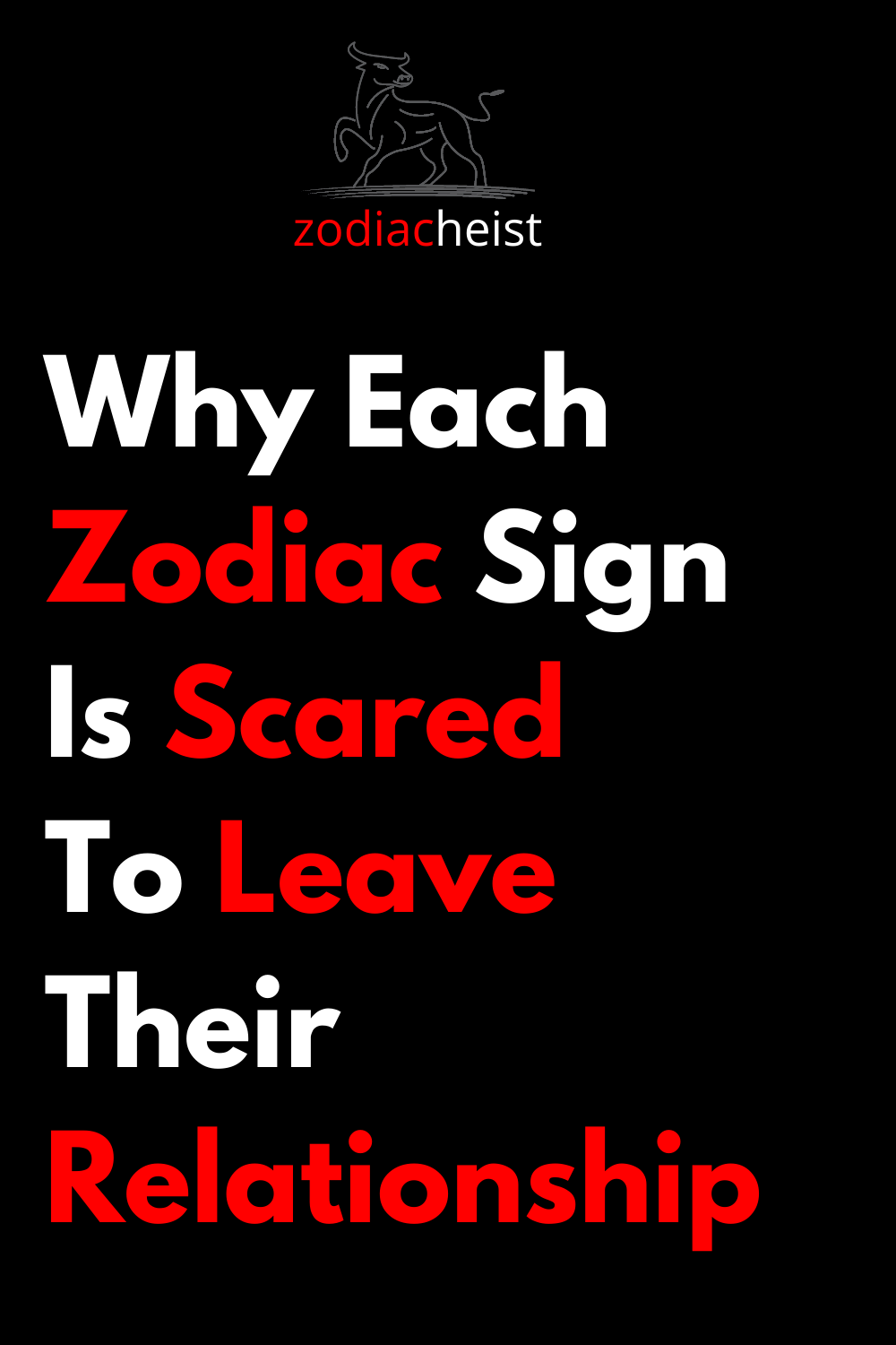 Why Each Zodiac Sign Is Scared To Leave Their Relationship