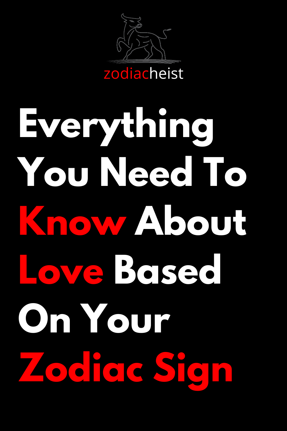 Everything You Need To Know About Love Based On Your Zodiac Sign