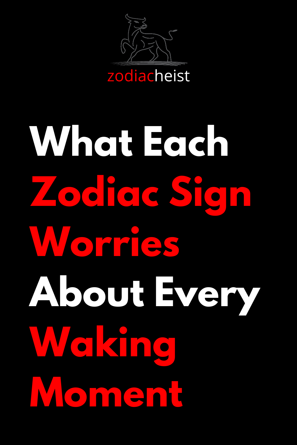 What Each Zodiac Sign Worries About Every Waking Moment