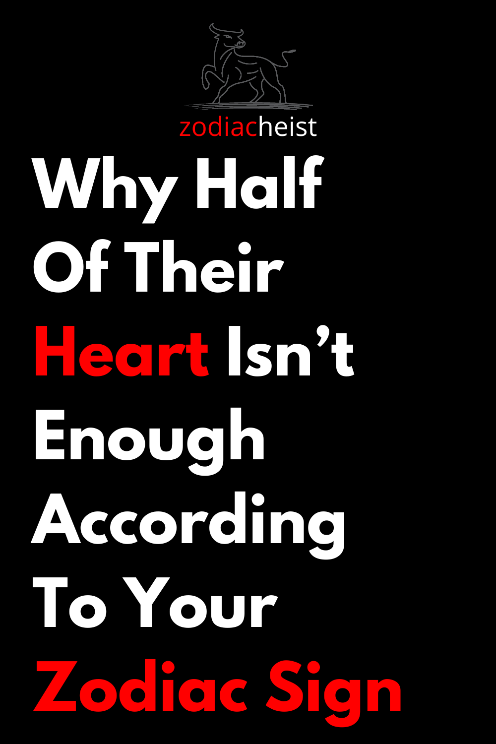 Why Half Of Their Heart Isn’t Enough According To Your Zodiac Sign