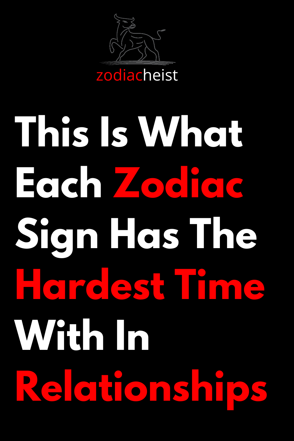 This Is What Each Zodiac Sign Has The Hardest Time With In Relationships