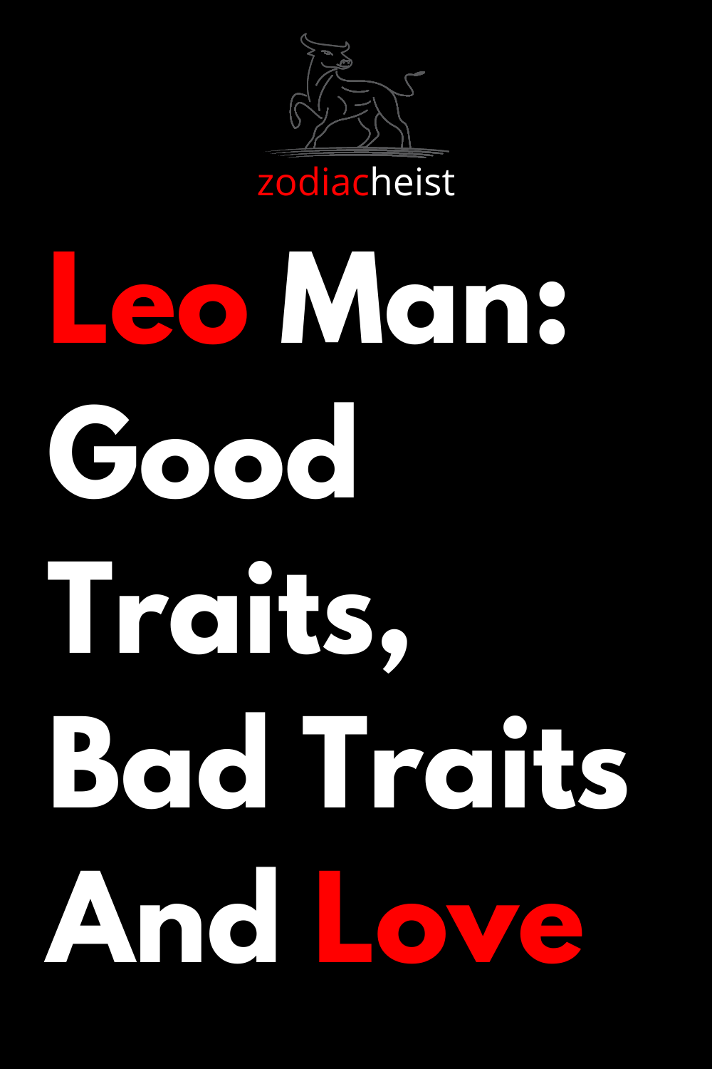 Leo Man: Good Traits, Bad Traits And Love