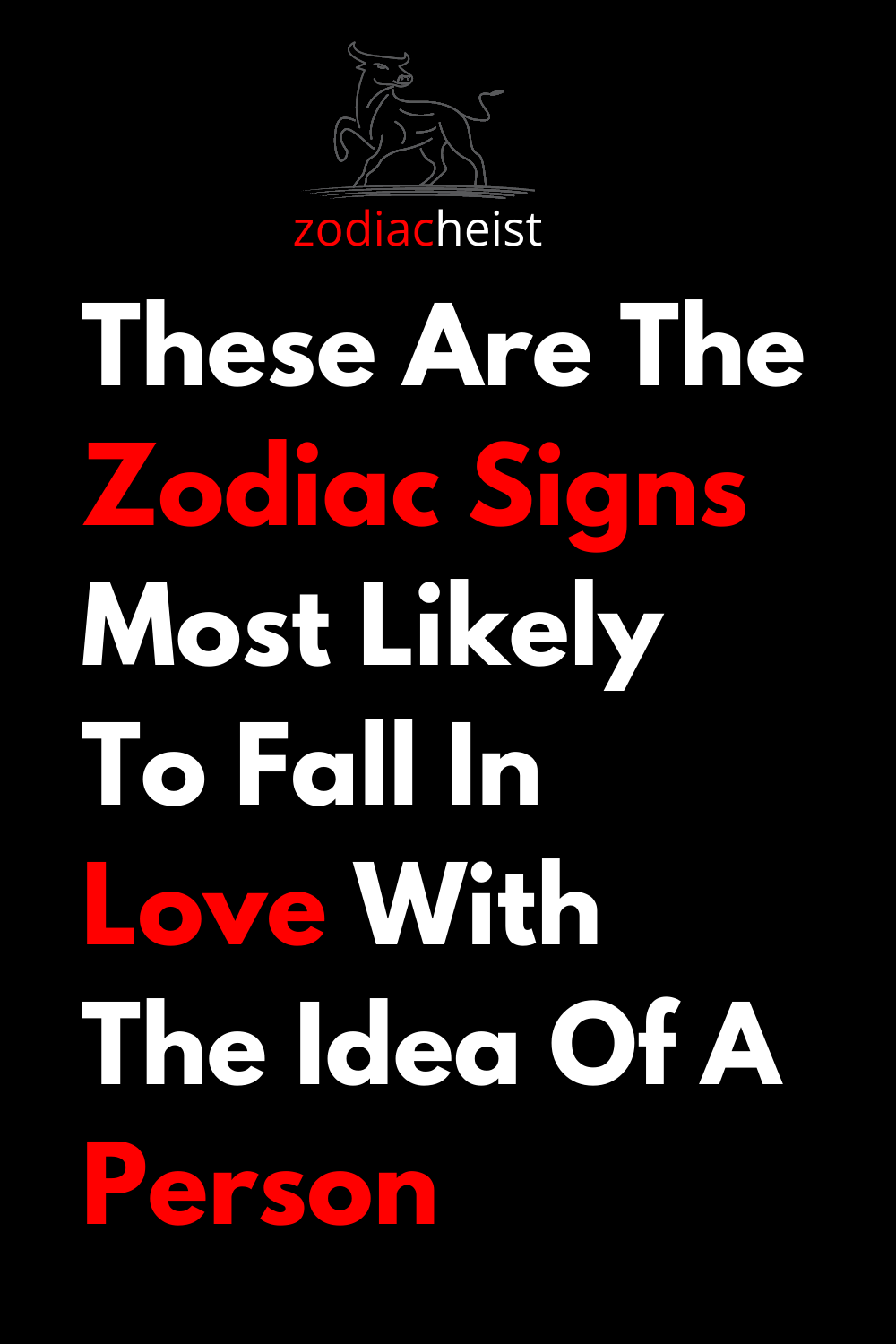 These Are The Zodiac Signs Most Likely To Fall In Love With The Idea Of A Person