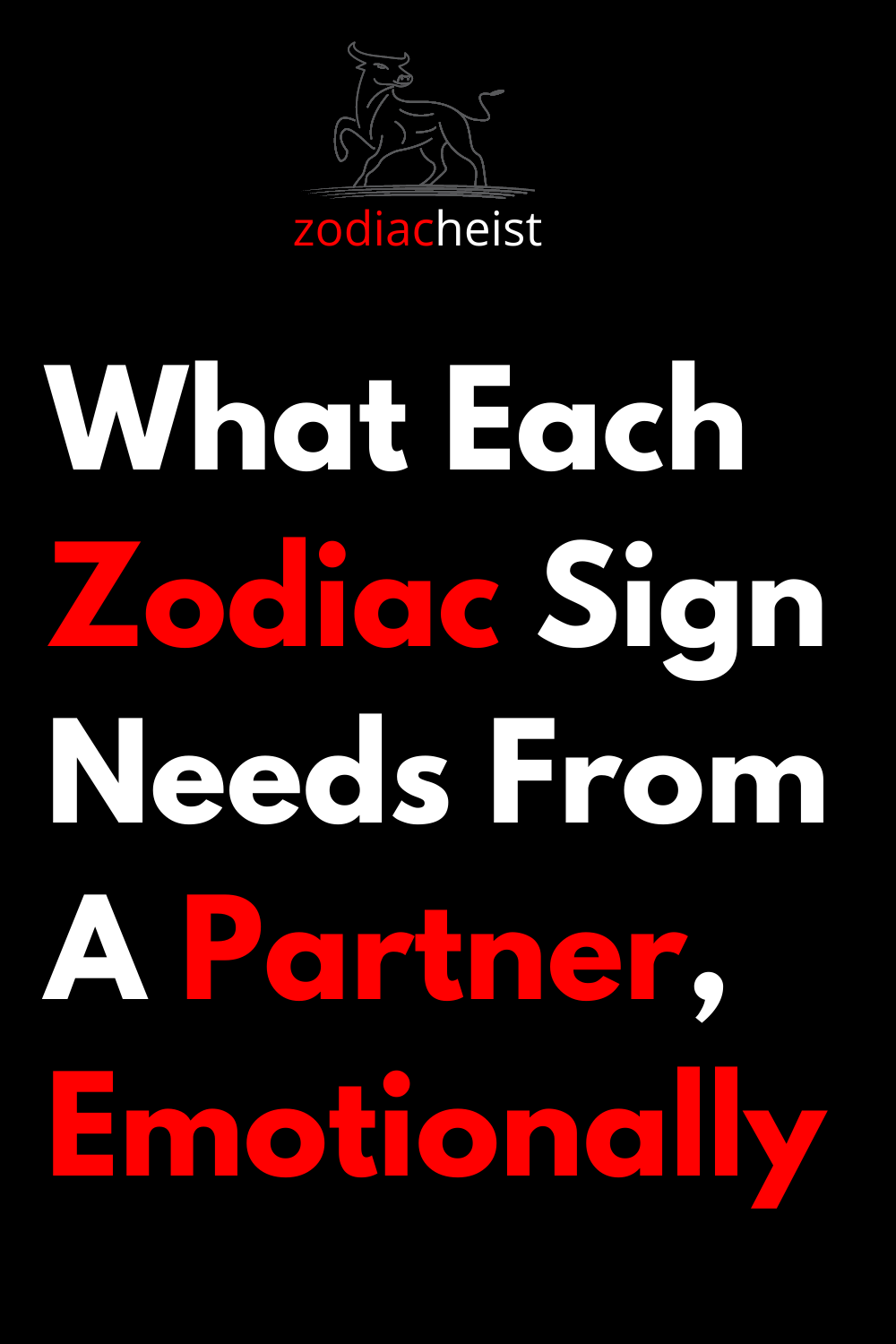 What Each Zodiac Sign Needs From A Partner, Emotionally