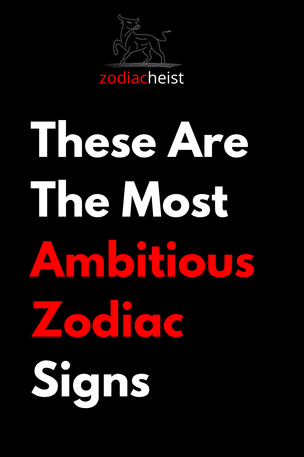 These Are The Most Ambitious Zodiac Signs
