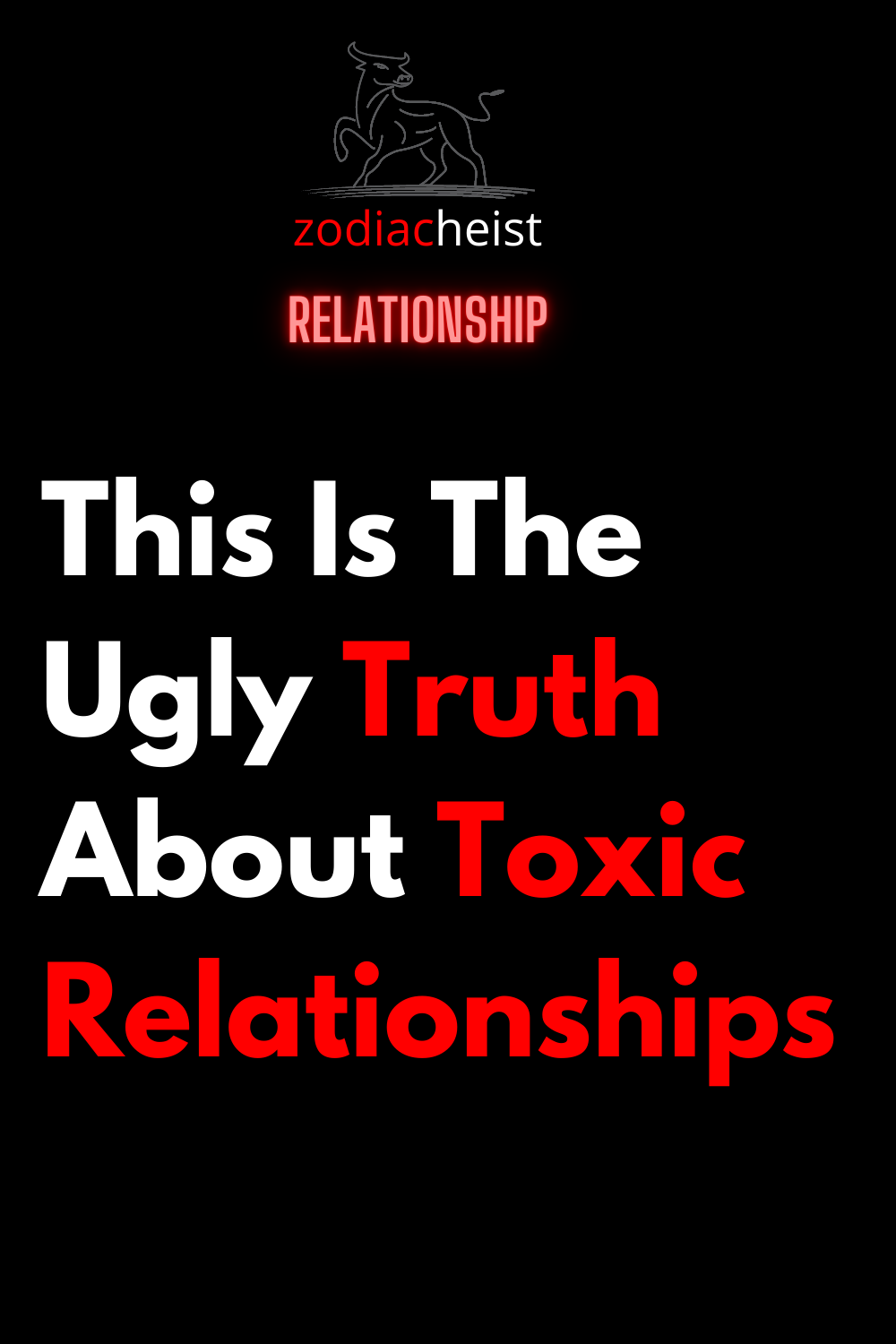 This Is The Ugly Truth About Toxic Relationships