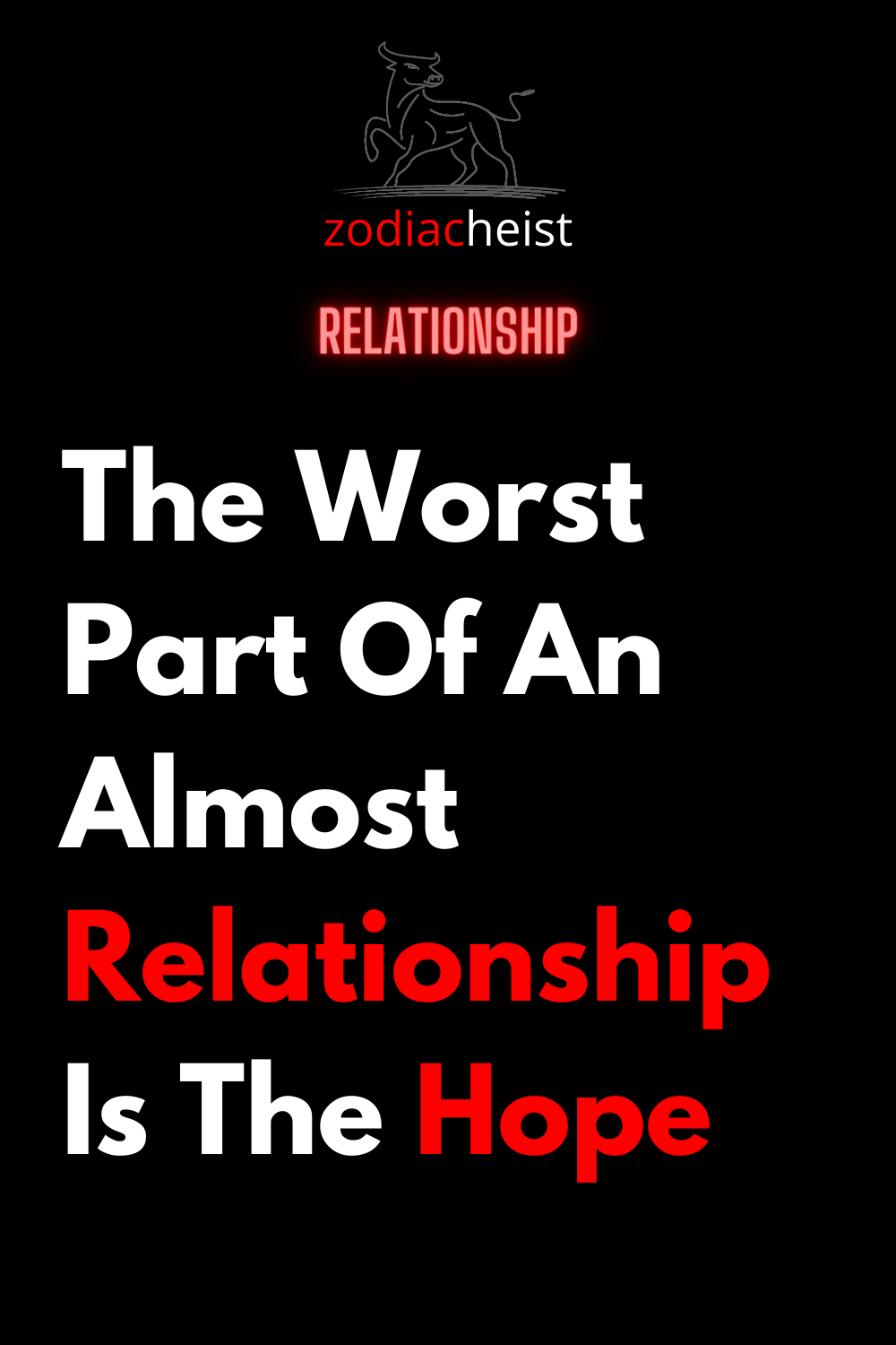 The Worst Part Of An Almost Relationship Is The Hope