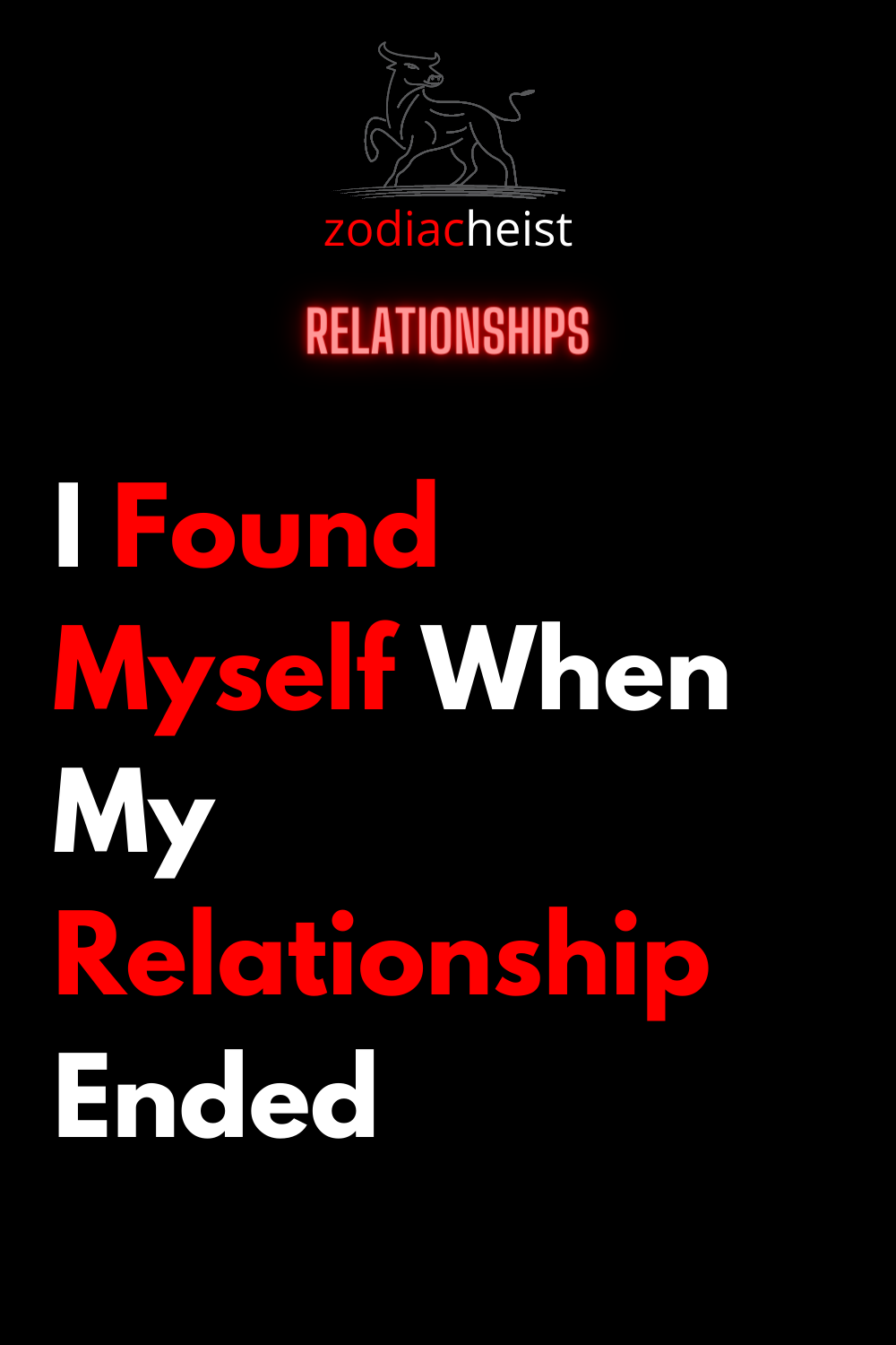 I Found Myself When My Relationship Ended
