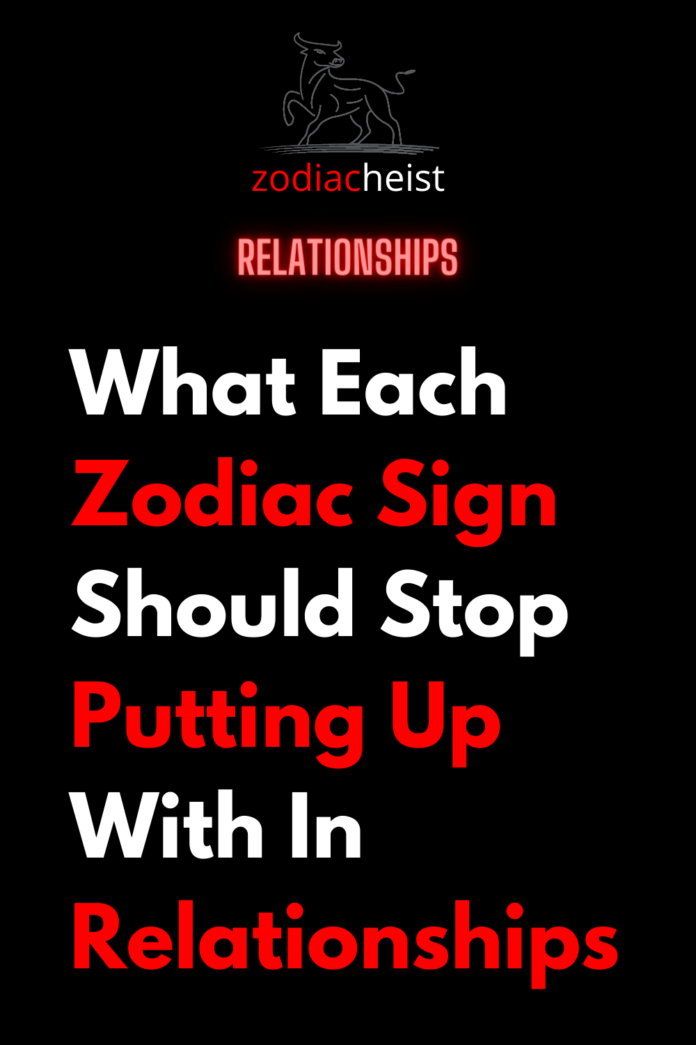 What Each Zodiac Sign Should Stop Putting Up With In Relationships
