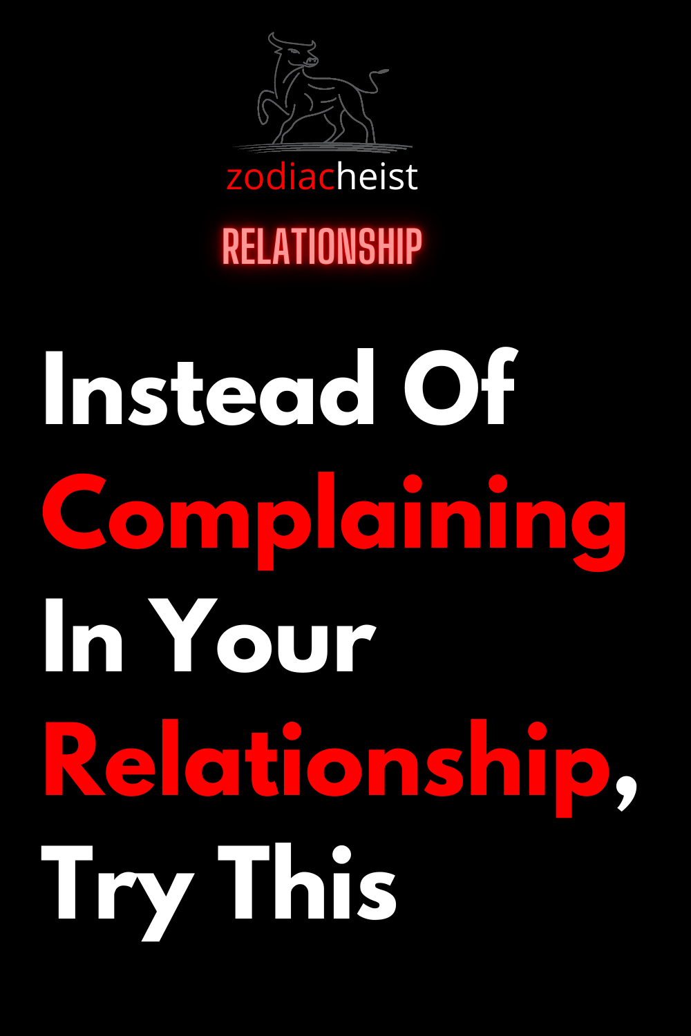 Instead Of Complaining In Your Relationship, Try This