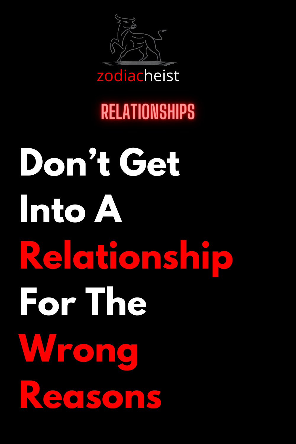 Don’t Get Into A Relationship For The Wrong Reasons