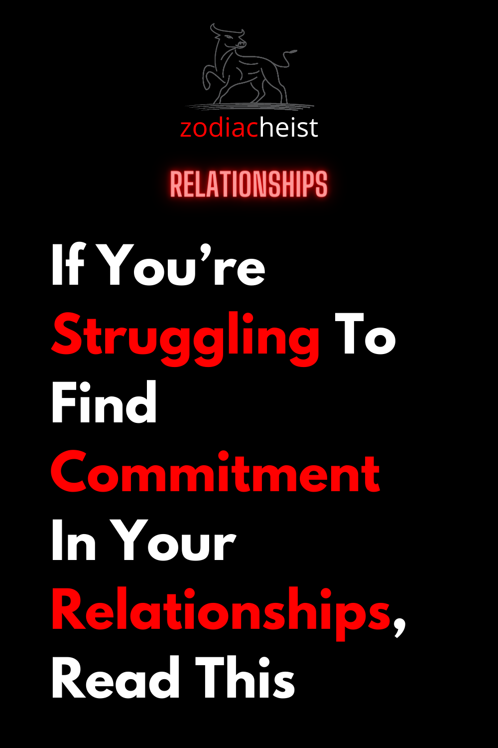 If You’re Struggling To Find Commitment In Your Relationships, Read This