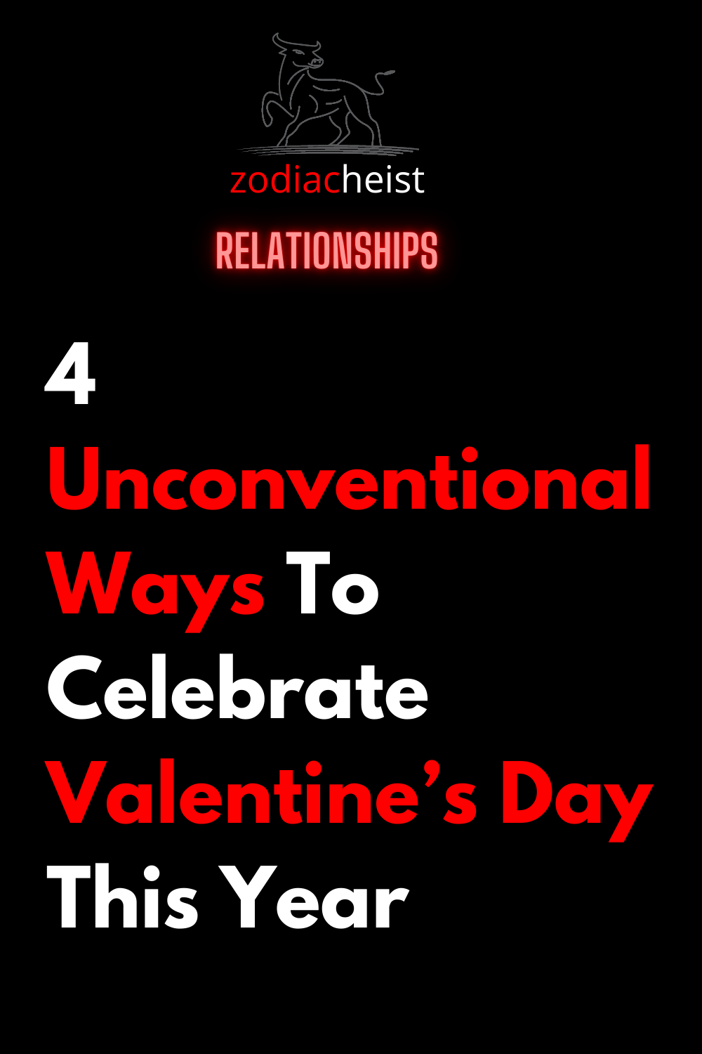 4 Unconventional Ways To Celebrate Valentine’s Day This Year