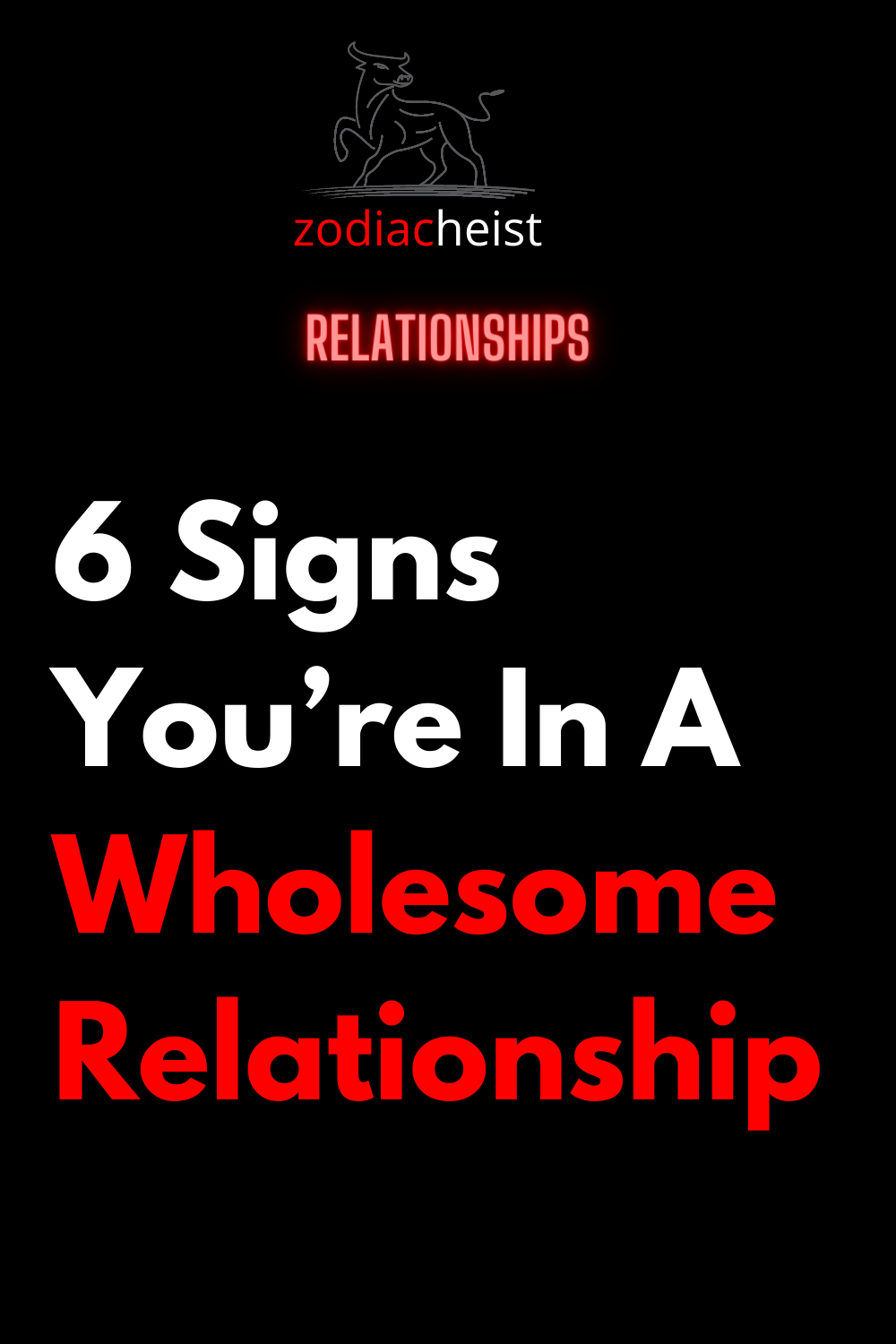 6 Signs You’re In A Wholesome Relationship