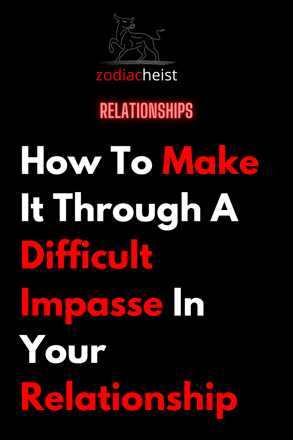 How To Make It Through A Difficult Impasse In Your Relationship