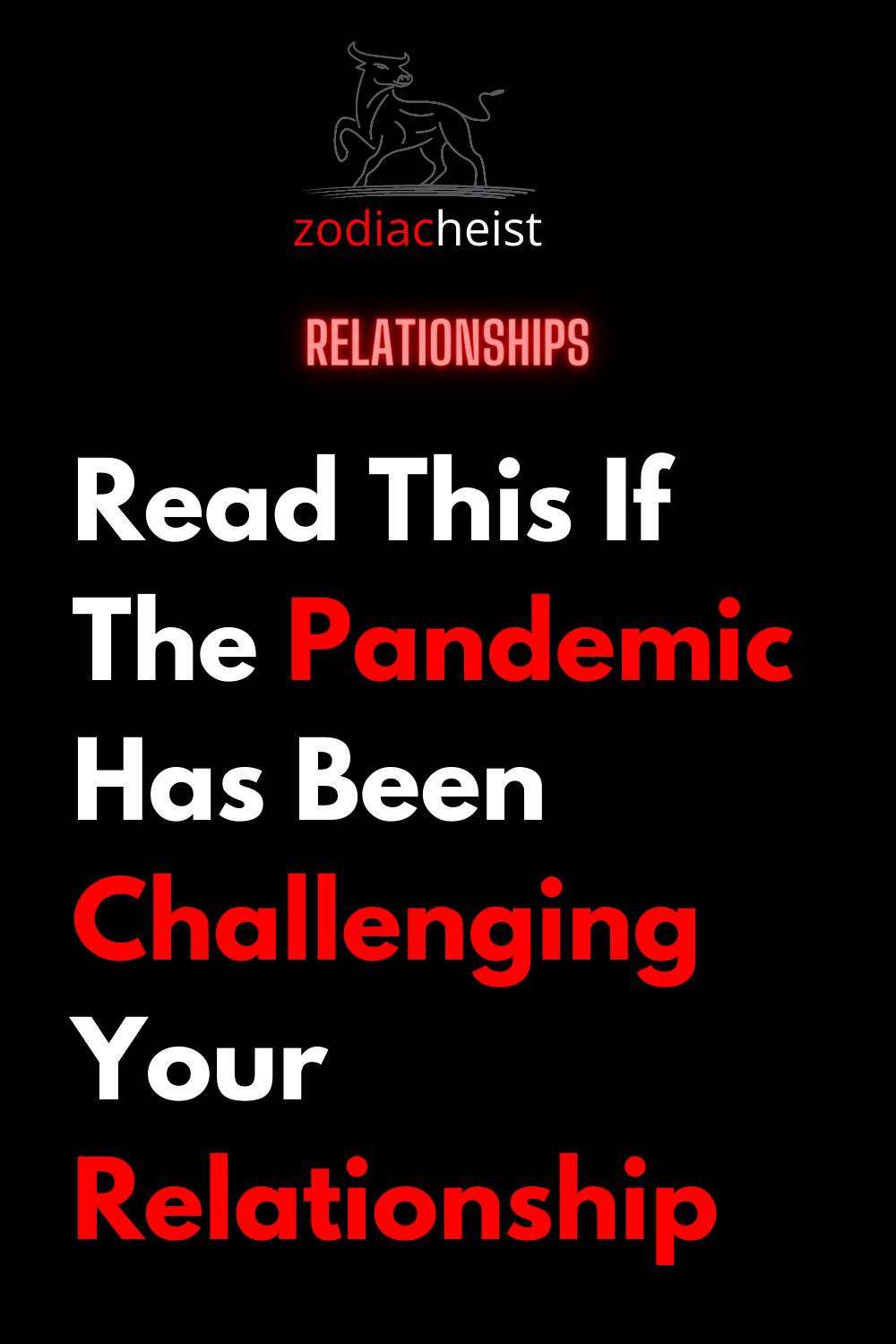 Read This If The Pandemic Has Been Challenging Your Relationship