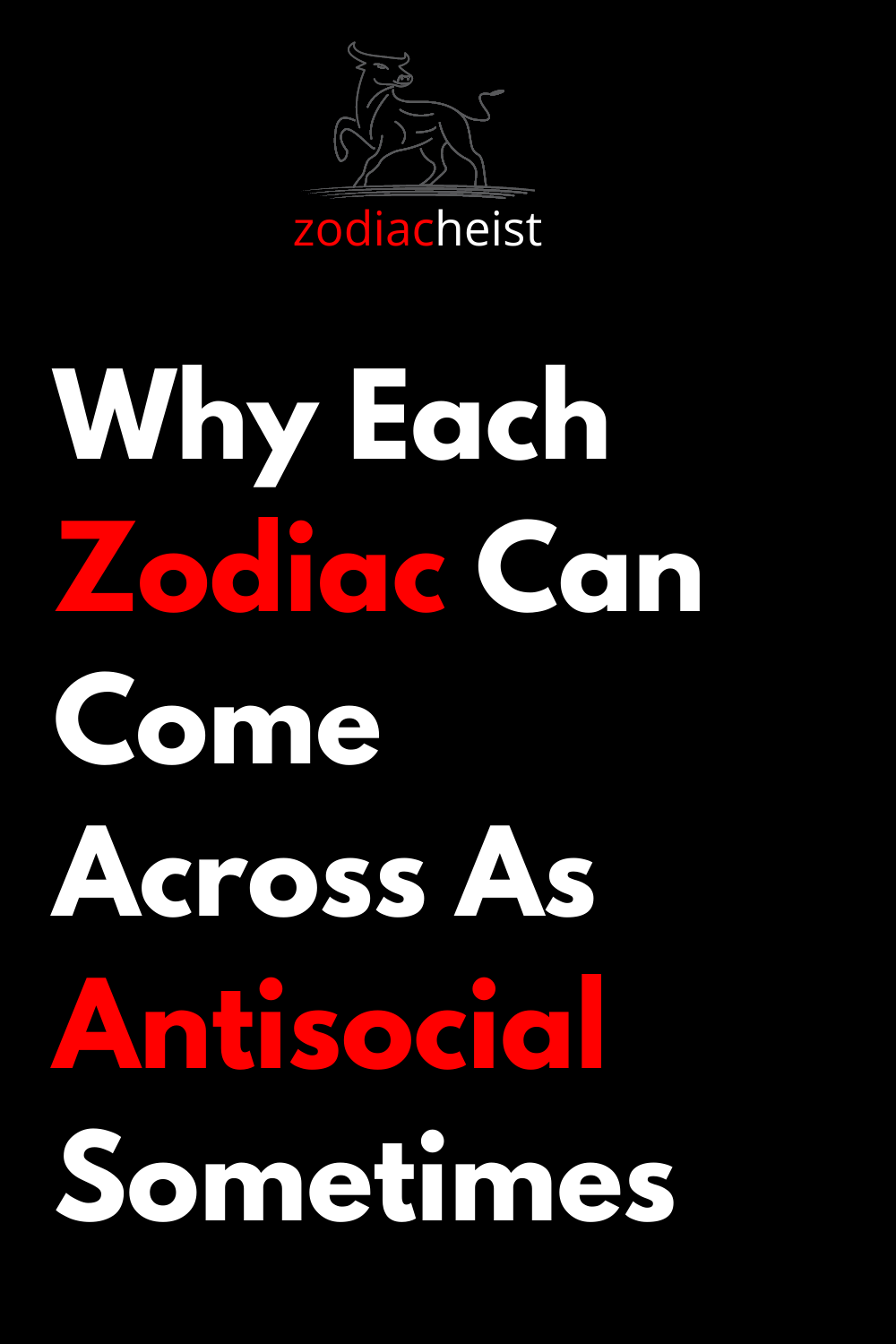 Why Each Zodiac Can Come Across As Antisocial Sometimes
