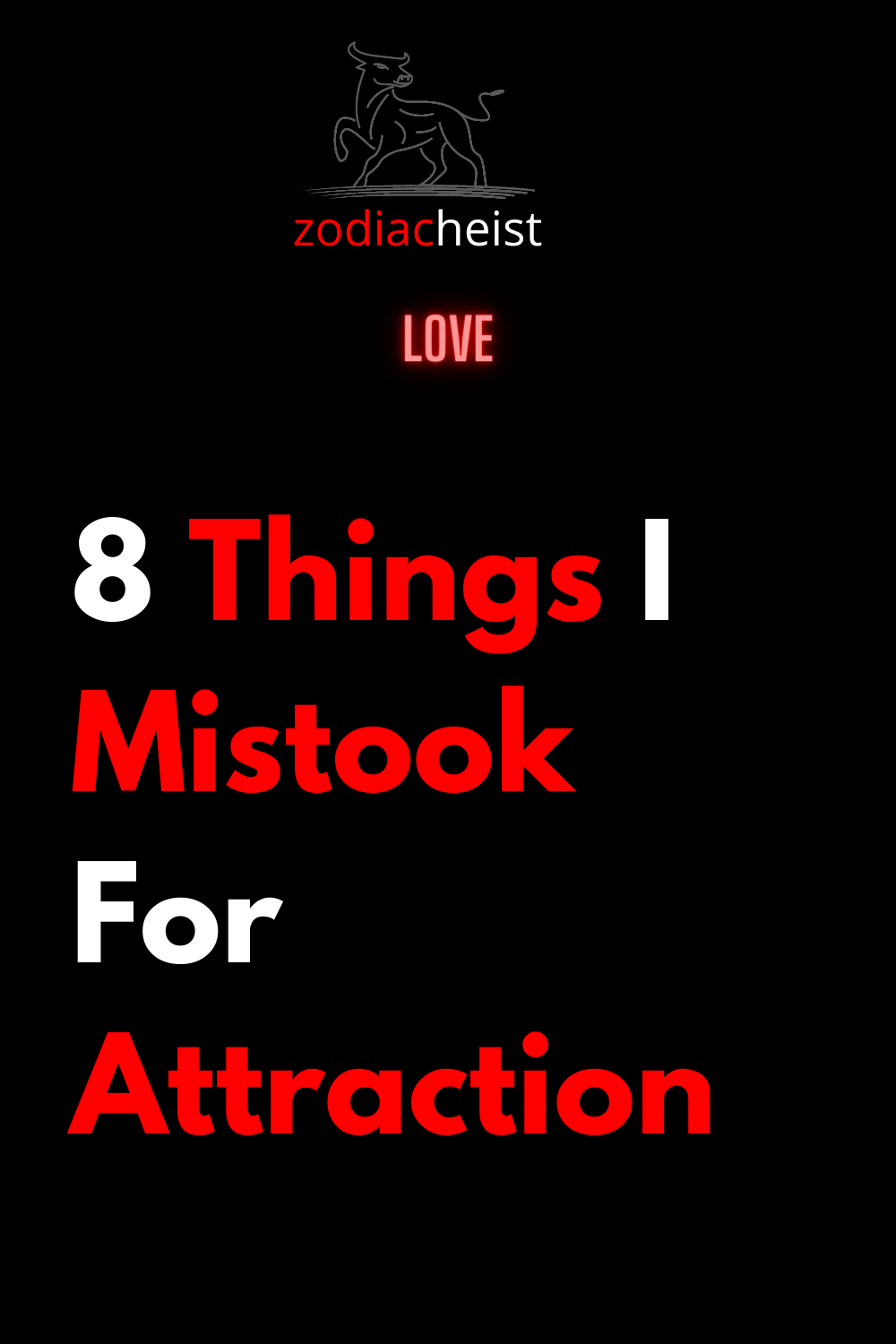 8 Things I Mistook For Attraction