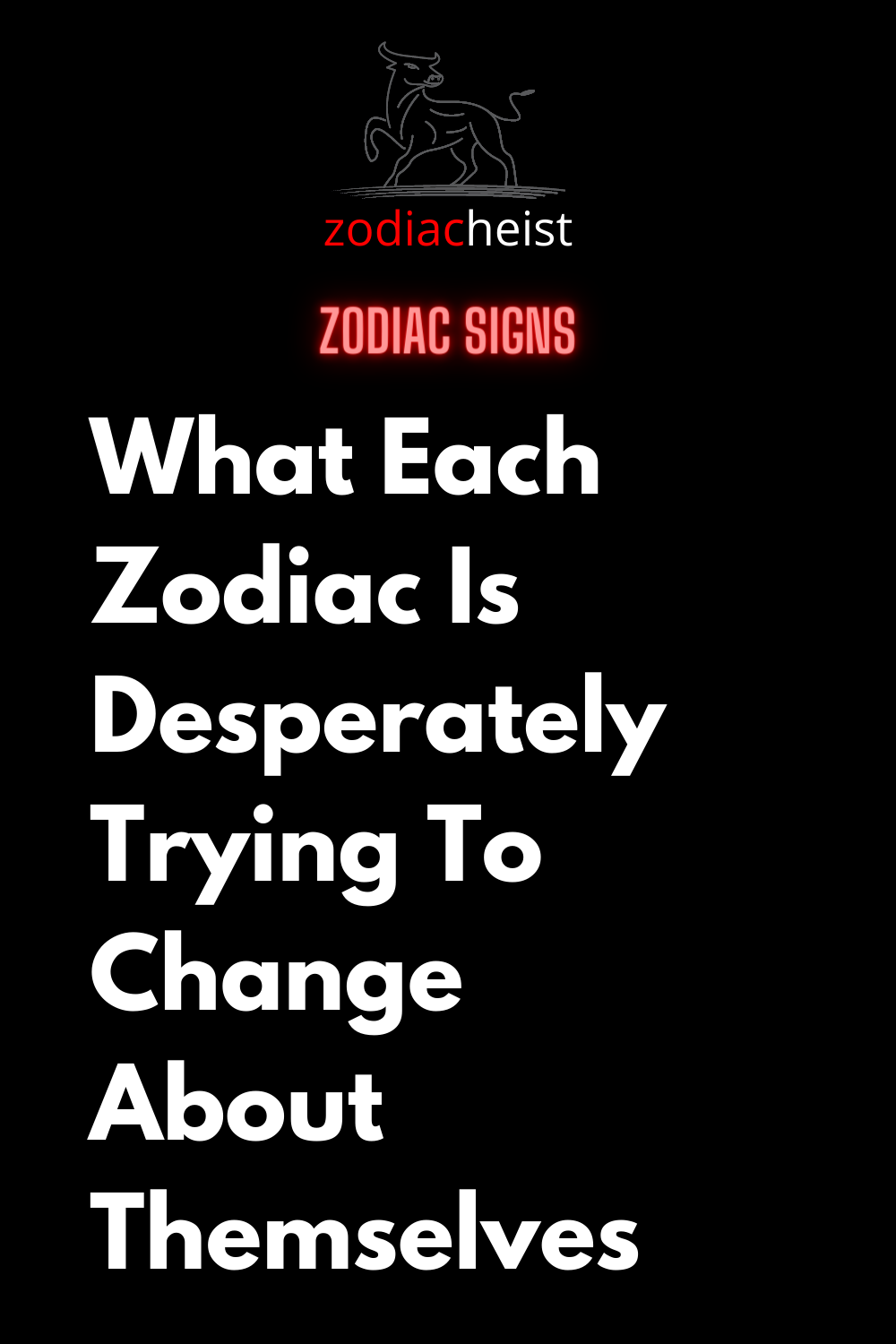 What Each Zodiac Is Desperately Trying To Change About Themselves