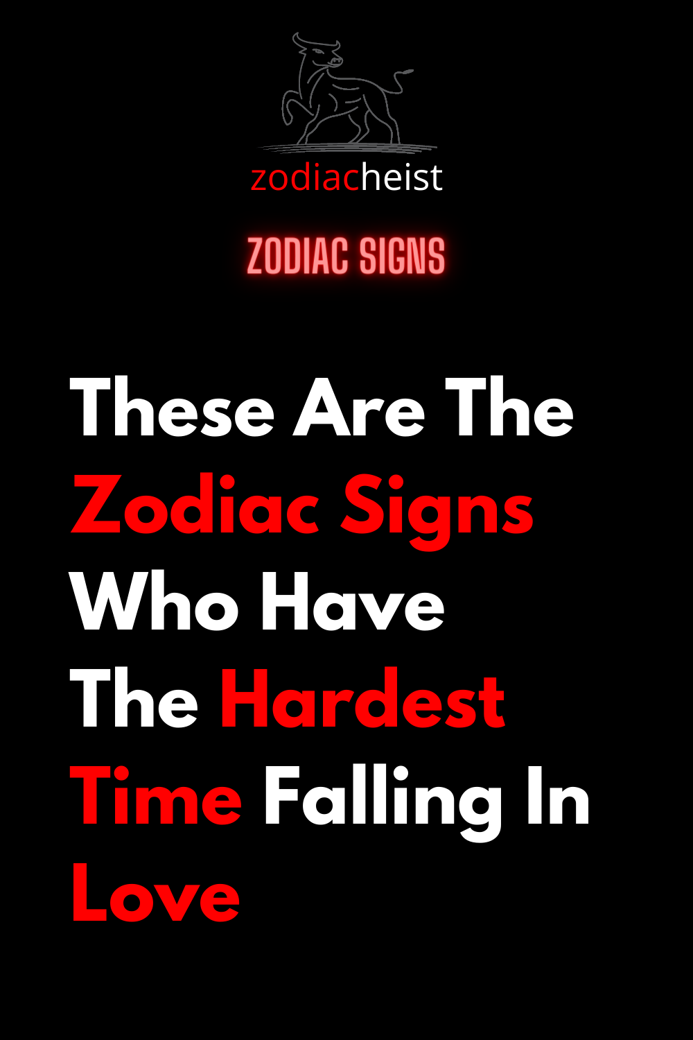 These Are The Zodiac Signs Who Have The Hardest Time Falling In Love