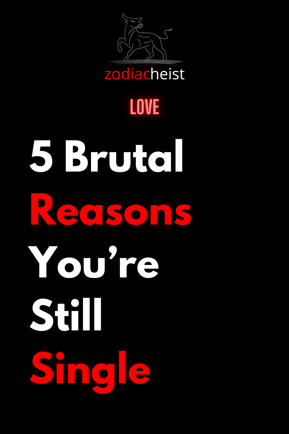 5 Brutal Reasons You’re Still Single