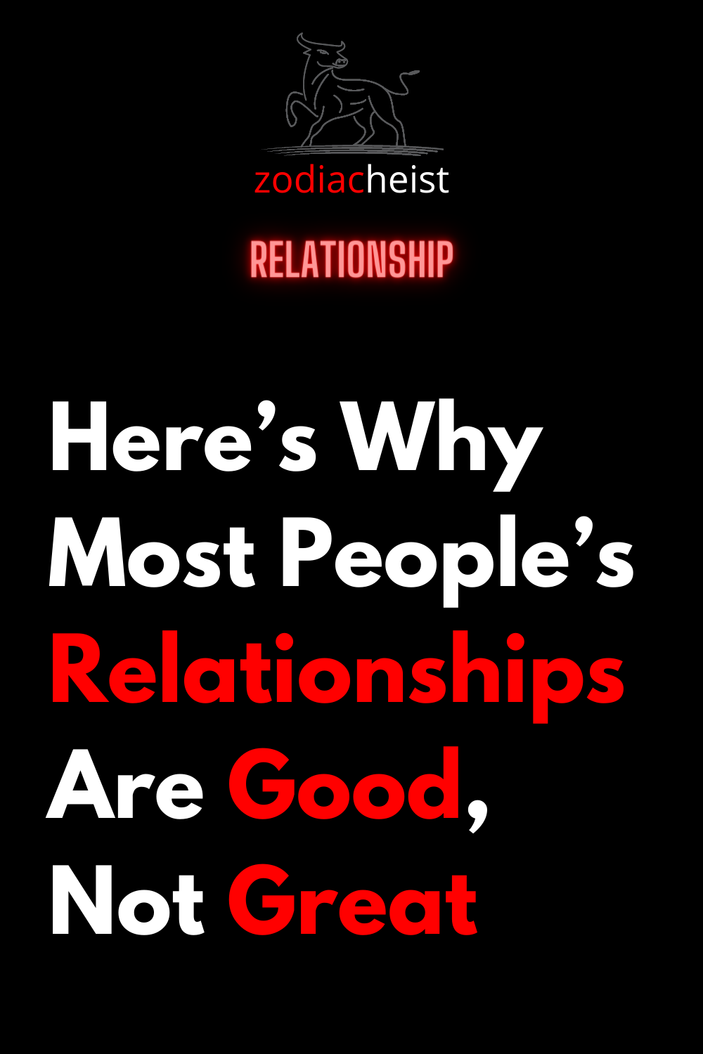 Here’s Why Most People’s Relationships Are Good, Not Great