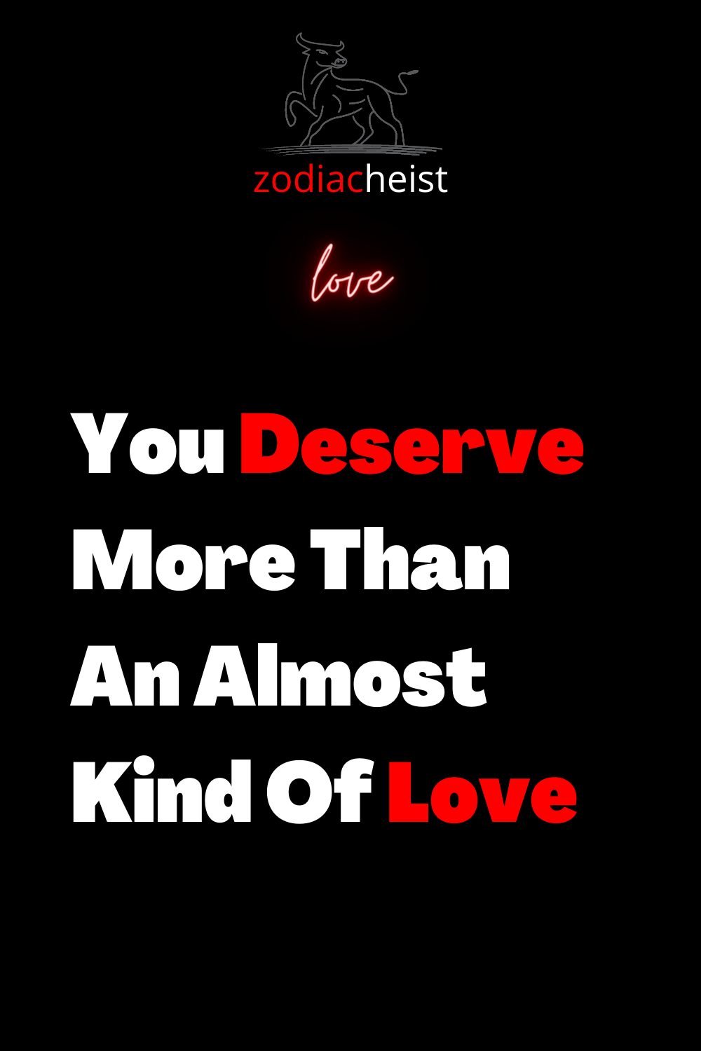 You Deserve More Than An Almost Kind Of Love