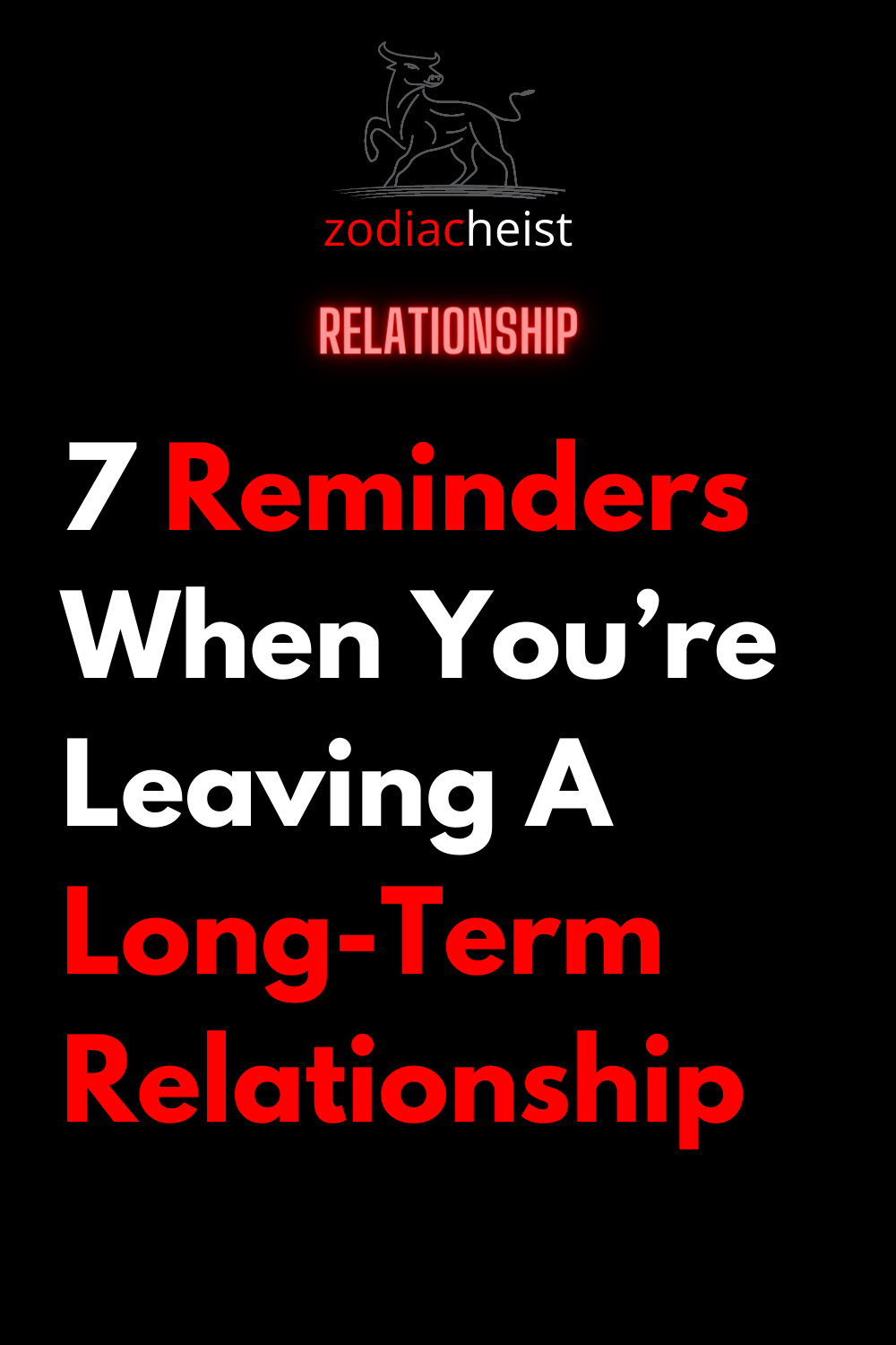 7 Reminders When You’re Leaving A Long-Term Relationship